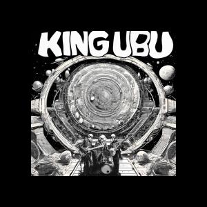 KING UBU LIVE 